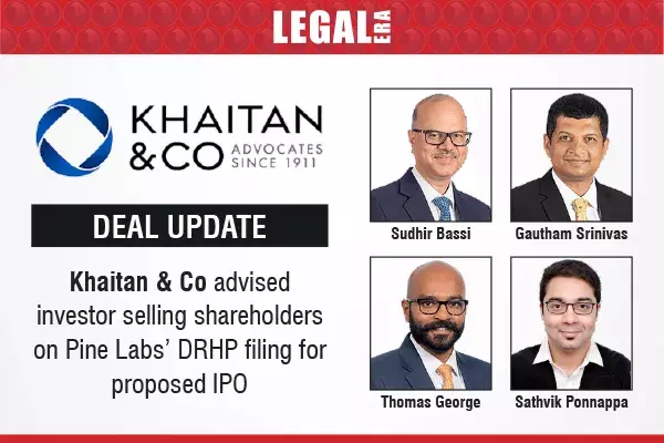 Khaitan & Co Advised Investor Selling Shareholders On Pine Labs’ DRHP Filing For Proposed IPO