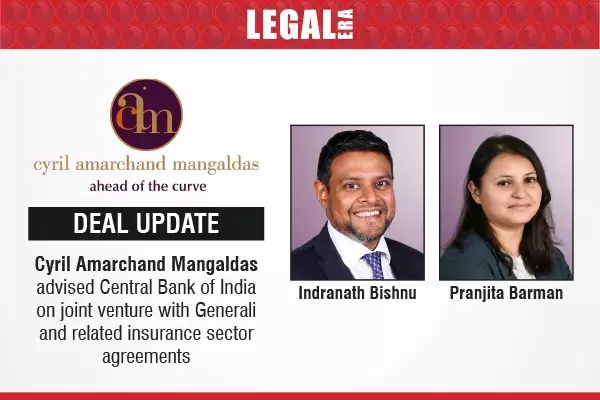 Cyril Amarchand Mangaldas Advised Central Bank Of India On Joint Venture With Generali And Related Insurance Sector Agreements