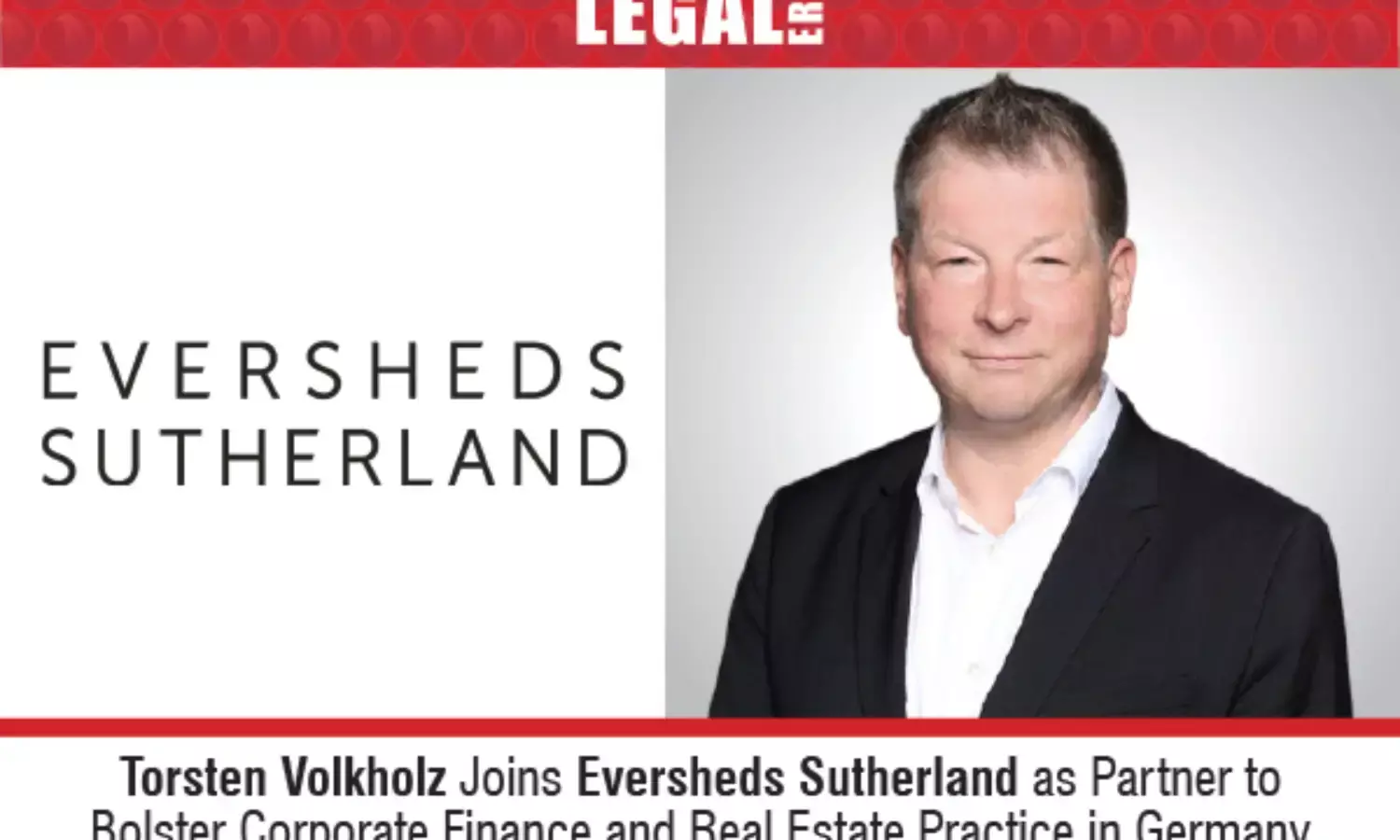 Torsten Volkholz Joins Eversheds Sutherland As A Partner In Germany, Enhancing The Firm’s Corporate Finance And Real Estate Practice Across Europe.