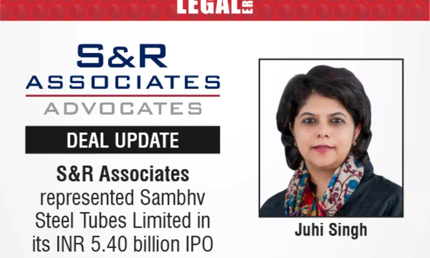 S&R Associates Represented Sambhv Steel Tubes Limited In Its INR 5.40 Billion IPO