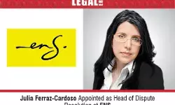 Julia Ferraz-Cardoso Appointed As Head Of Dispute Resolution At ENS