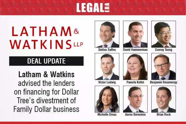 Latham & Watkins Advised The Lenders On Financing For Dollar Tree’s Divestment Of Family Dollar Business