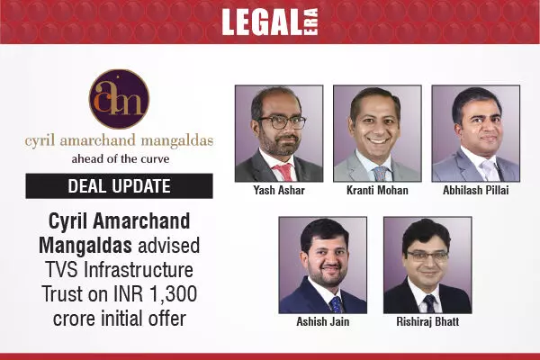 Cyril Amarchand Mangaldas Advised TVS Infrastructure Trust On INR 1,300 Crore Initial Offer