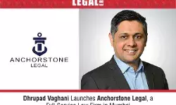 Dhrupad Vaghani Launches Anchorstone Legal, a Full-Service Law Firm in Mumbai