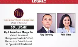 Cyril Amarchand Mangaldas Advised Neo Asset Management On India’s First Harmonious Substitution Of An Operational Road Asset