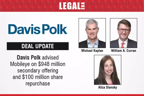 Davis Polk Advised Mobileye On $948 Million Secondary Offering And $100 Million Share Repurchase