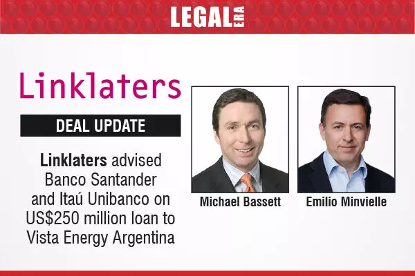 Linklaters Advised Banco Santander And Itaú Unibanco On US$250 Million Loan To Vista Energy Argentina