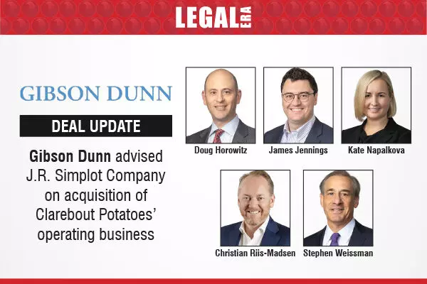 Gibson Dunn Advised J.R. Simplot Company On Acquisition Of Clarebout Potatoes’ Operating Business