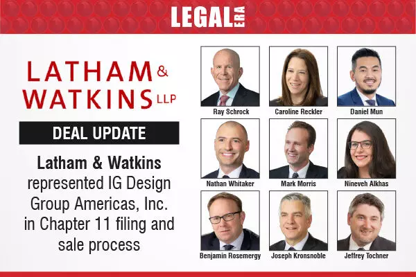 Latham & Watkins Represented IG Design Group Americas, Inc. In Chapter 11 Filing And Sale Process
