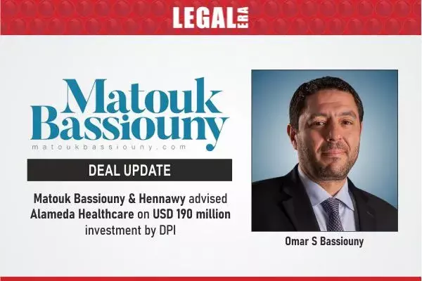Matouk Bassiouny & Hennawy Advised Alameda Healthcare On USD 190 Million Investment By DPI