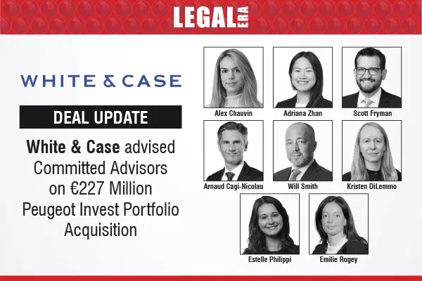 White & Case Advised Committed Advisors On €227 Million Peugeot Invest Portfolio Acquisition