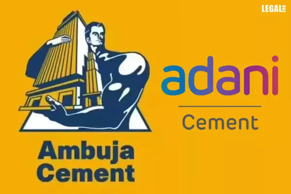 Adani Groups Cement Consolidation: NCLT Gives Nod to Ambuja Cements Merger