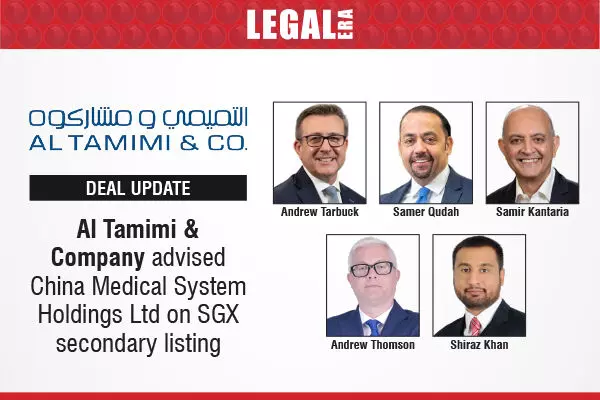 Al Tamimi & Company Advised China Medical System Holdings Ltd On SGX Secondary Listing