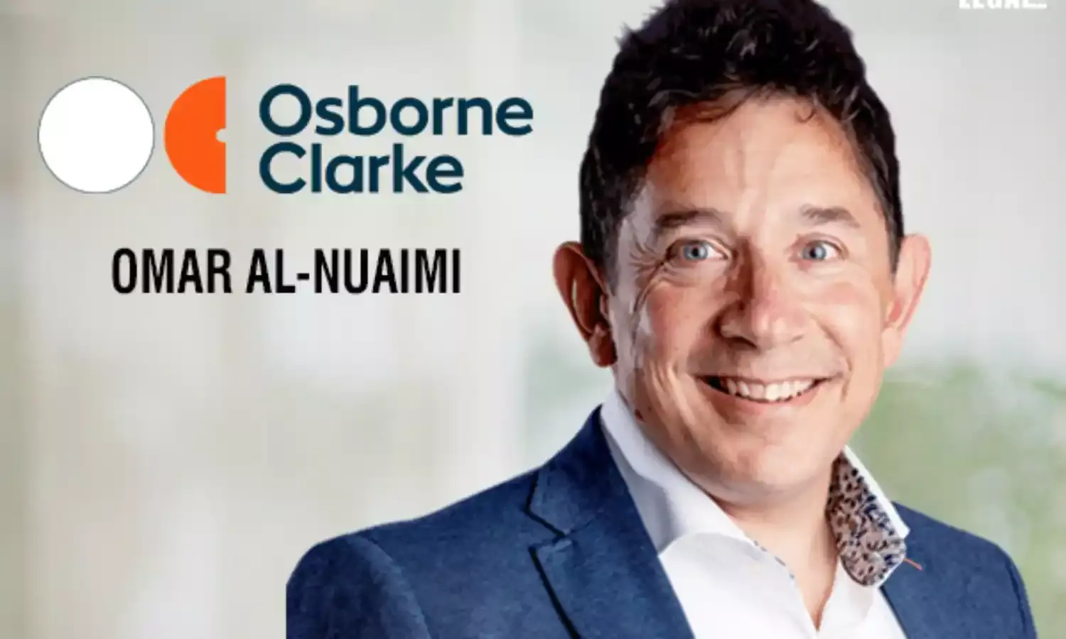 Osborne Clarke CEO Omar Al-Nuaimi announces €547.5m revenue as international business grows