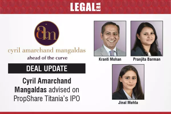 Cyril Amarchand Mangaldas Advised On PropShare Titania’s IPO