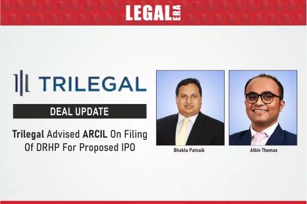 Trilegal Advised ARCIL On Filing Of DRHP For Proposed IPO