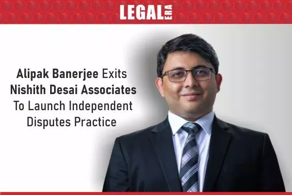 Alipak-Banerjee-launches-independent-law-practice-after-NDA-exit