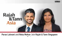 Paras Lalwani And Reka Mohan Join Rajah & Tann Singapore As Partners