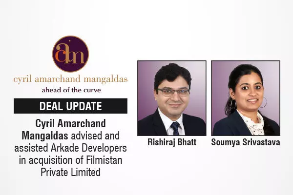 Cyril Amarchand Mangaldas Advised And Assisted Arkade Developers In aAcquisition Of Filmistan Private Limited