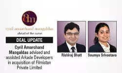 Cyril Amarchand Mangaldas Advised And Assisted Arkade Developers In aAcquisition Of Filmistan Private Limited