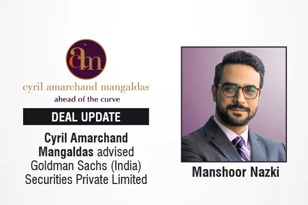 Cyril Amarchand Mangaldas Advised Goldman Sachs (India) Securities Private Limited