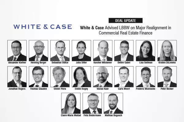 White & Case Advised LBBW On Major Realignment In Commercial Real Estate Finance