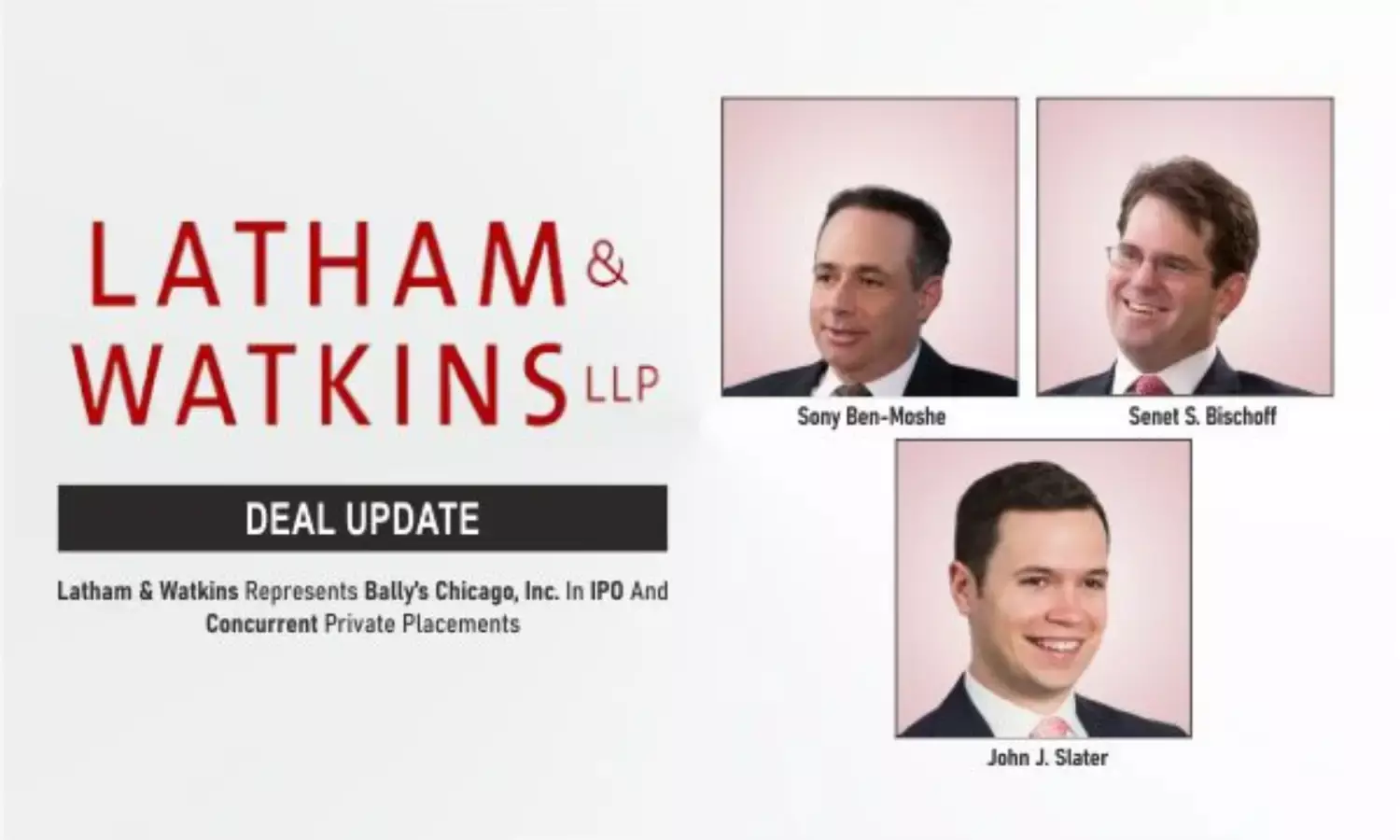 Latham & Watkins Represents Bally’s Chicago, Inc. In IPO And Concurrent Private Placements