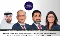 Galadari Advocates & Legal Consultants Launches Dedicated India Desk To Support Indian Businesses In The UAE and GCC