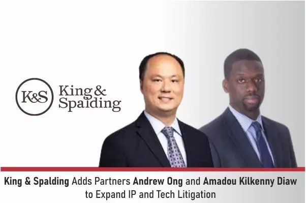 King & Spalding Adds Partners Andrew Ong and Amadou Kilkenny Diaw to Expand IP and Tech Litigation