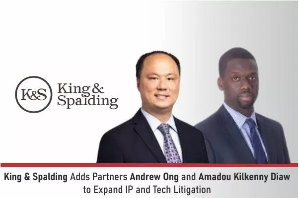 King & Spalding Adds Partners Andrew Ong and Amadou Kilkenny Diaw to Expand IP and Tech Litigation King & Spalding Adds Partners Andrew Ong and Amadou Kilkenny Diaw to Expand IP and Tech Litigation