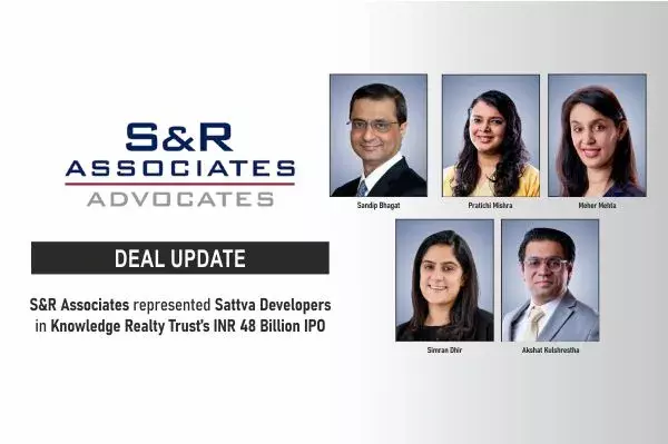 S&R Associates Represented Sattva Developers In Knowledge Realty Trust’s INR 48 Billion IPO