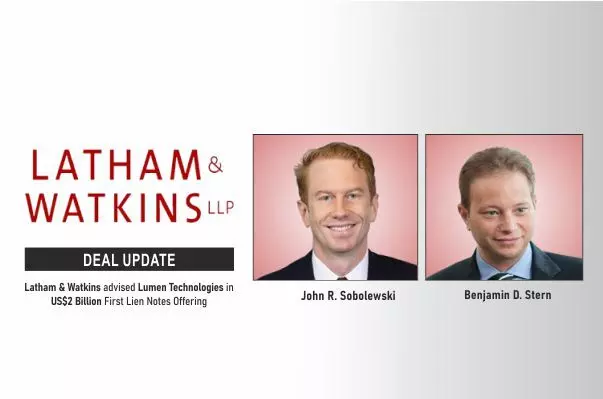 Latham & Watkins Advised Lumen Technologies in US$2 Billion First Lien Notes Offering