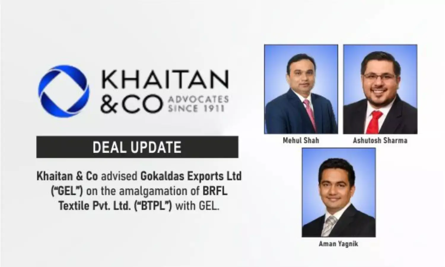 Khaitan & Co Advised Gokaldas Exports Ltd (“GEL”) On The Amalgamation Of BRFL Textile Pvt. Ltd. (“BTPL”) With GEL.