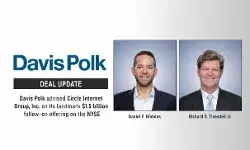 Davis Polk Advised Circle Internet Group, Inc. On Its landmark US$1.5 Billion Follow-On Offering On The NYSE.