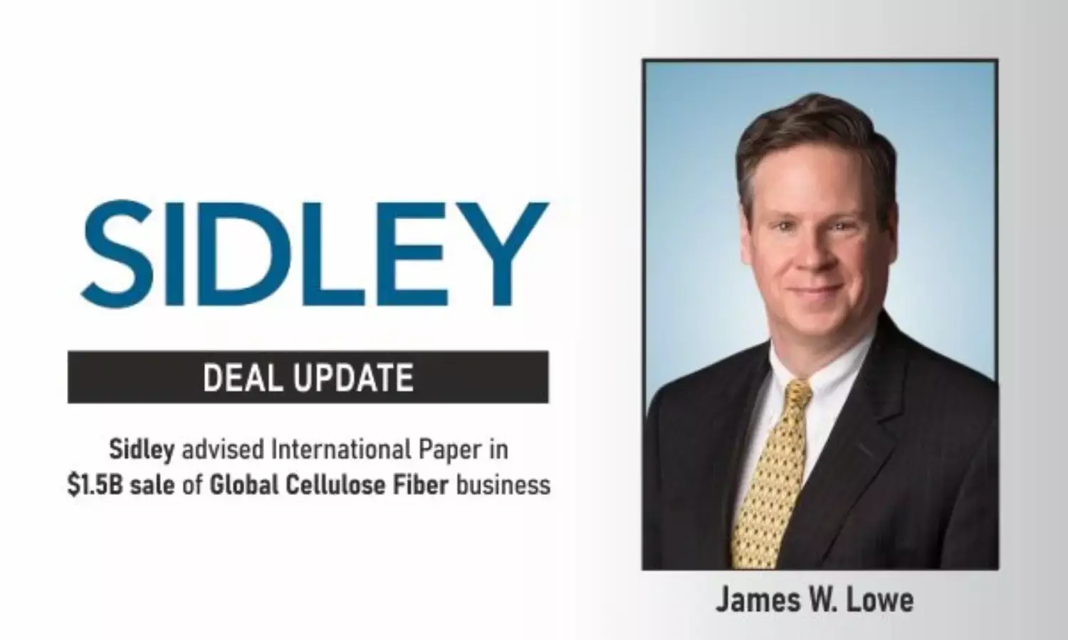 Sidley Advised International Paper Company On The US$1.5 Billion Sale Of Its Global Cellulose Fiber business.