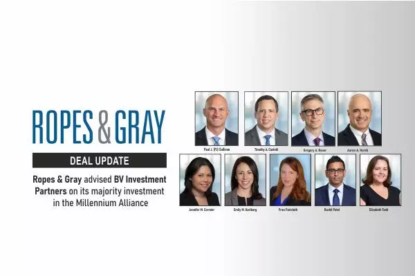 Ropes & Gray Advised BV Investment Partners On Its majority Investment In The Millennium Alliance