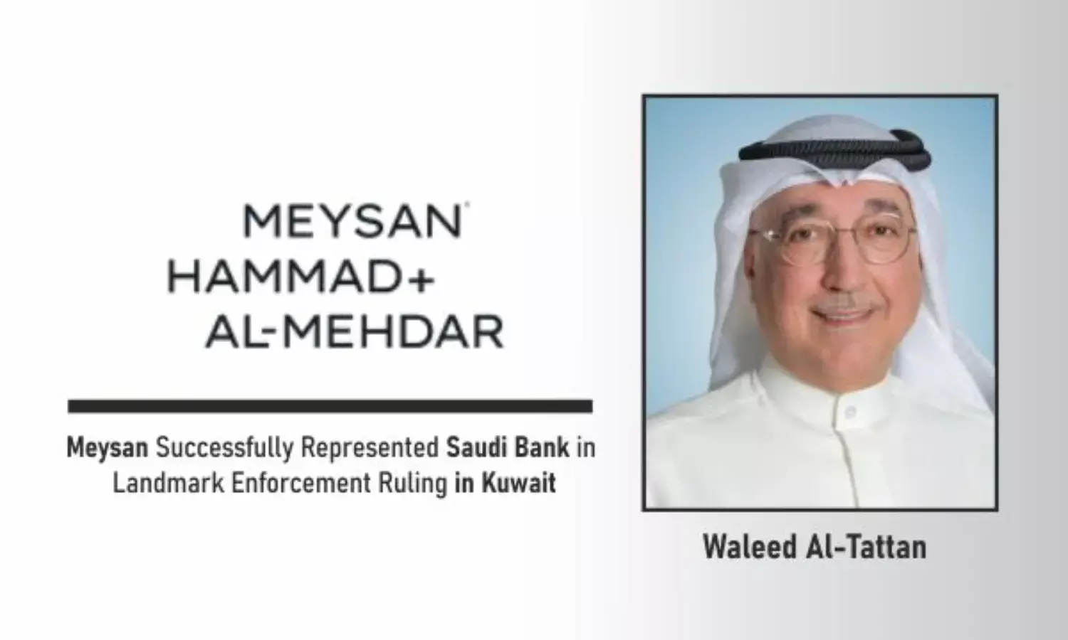 Meysan Successfully Represented Saudi Bank In Landmark Enforcement Ruling In Kuwait