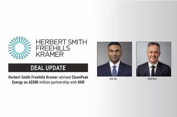 Herbert Smith Freehills Kramer Advised CleanPeak Energy On A$500 Million Partnership With KKR