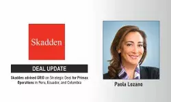 Skadden Advised GRIO On Strategic Deal For Primax Operations In Peru, Ecuador, And Colombia
