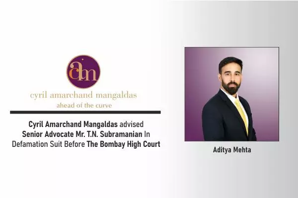 Cyril Amarchand Mangaldas Advised Senior Advocate Mr. T.N. Subramanian In Defamation Suit Before The Bombay High Court