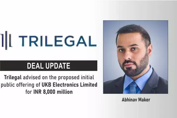 Trilegal Advised On The Proposed Initial Public Offering Of UKB Electronics Limited For INR 8,000 million