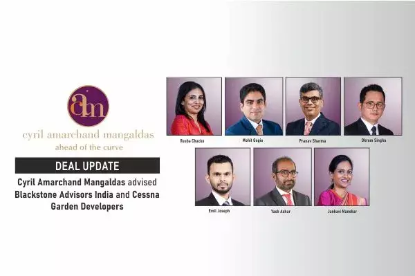 Cyril Amarchand Mangaldas Advised Blackstone Advisors India And Cessna Garden Developers