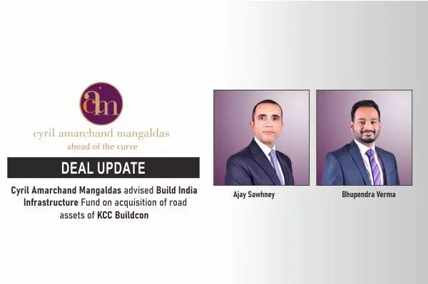 Cyril Amarchand Mangaldas Advised Build India Infrastructure Fund On Acquisition Of Road Assets Of KCC Buildcon