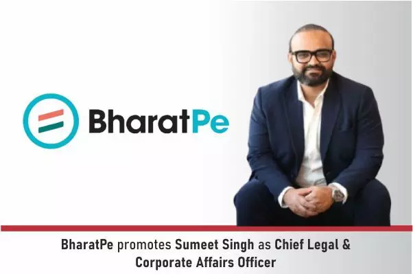 BharatPe Promotes Sumeet Singh As Chief Legal & Corporate Affairs Officer