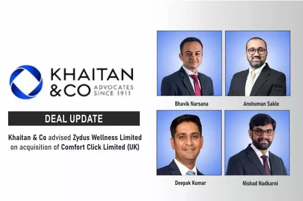 Khaitan & Co Advised Zydus Wellness Limited On Acquisition Of Comfort Click Limited (UK)