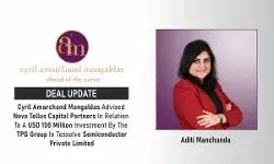 Cyril Amarchand Mangaldas Advised Novo Tellus Capital Partners In Relation To A USD 150 Million Investment By The TPG Group In Tessolve Semiconductor Private Limited
