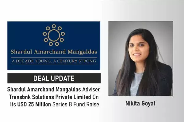 Shardul Amarchand Mangaldas Advised Transbnk Solutions Private Limited On Its USD 25 Million Series B Fund Raise Shardul Amarchand Mangaldas Advised Transbnk Solutions Private Limited On Its USD 25 Million Series B Fund Raise