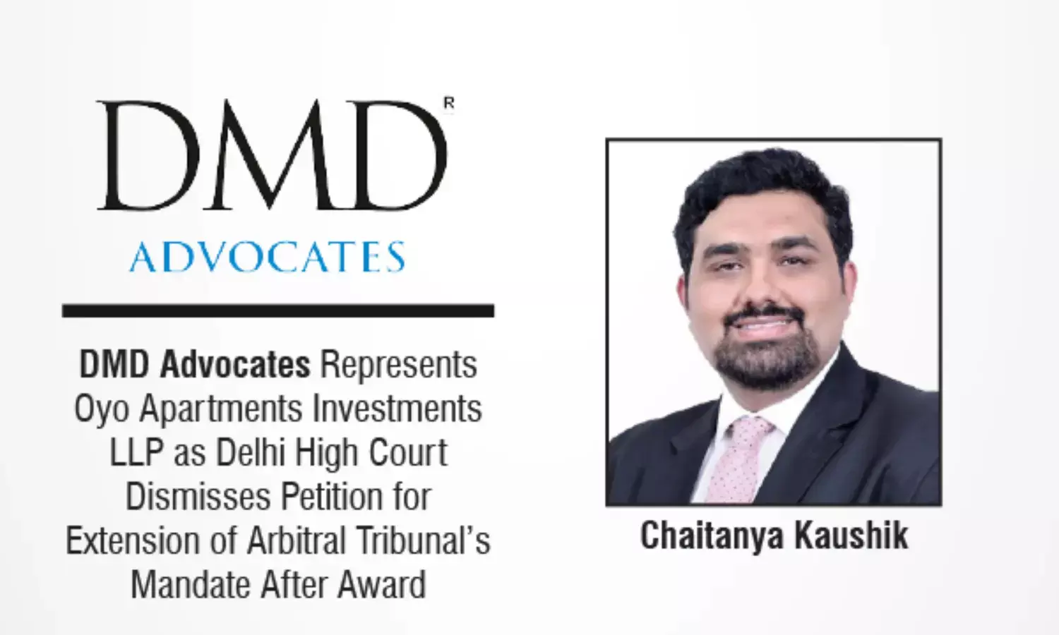 DMD Advocates Represents Oyo Apartments Investments LLP As Delhi High Court Dismisses Petition For Extension Of Arbitral Tribunal’s Mandate After Award