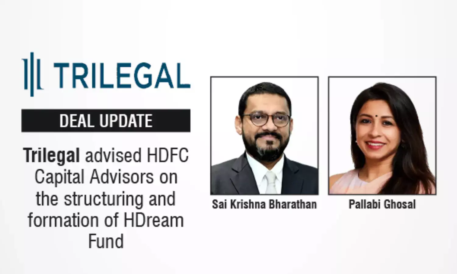 Trilegal Advised HDFC Capital Advisors On The Structuring And Formation Of HDream Fund