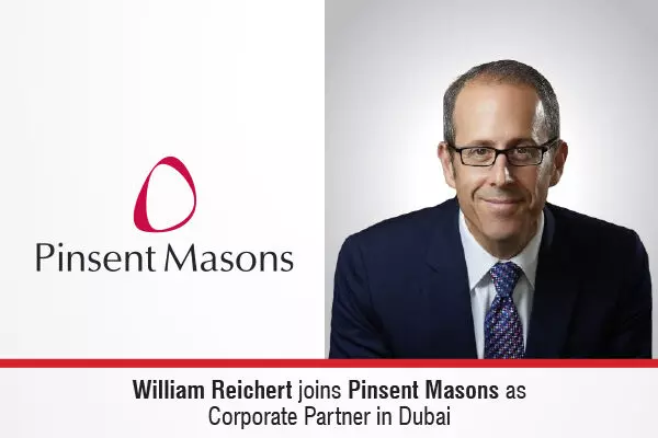 William Reichert Joins Pinsent Masons As Corporate Partner In Dubai